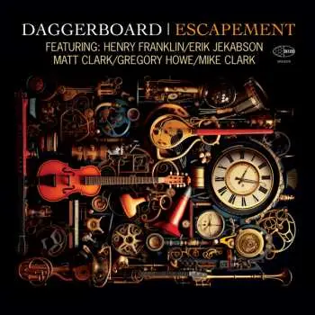 LP Daggerboard: Escapement Featuring Henry Franklin Erik Jekabson Matt Clark Gregory Howe And Mike Clark