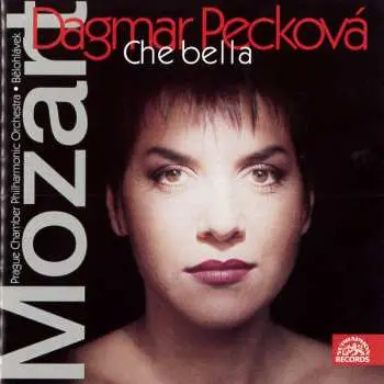 CD Dagmar Pecková: Dagmar Pecková - Mezzo-Soprano | W. A. Mozart • Opera Arias (Che Bella)