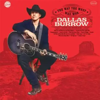 Dallas Burrow: The Way The West Was Won