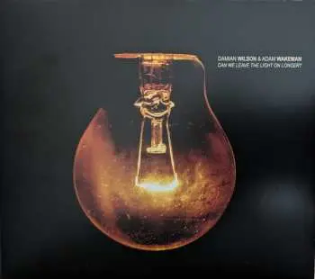 CD Damian Wilson & Adam Wakeman: Can We Leave The Light On Longer? DIGI