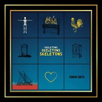 CD Damon Smith: Skeletons Skeletons Skeletons