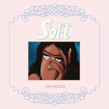 LP Dan Bodan: Soft CLR | LTD