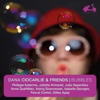CD Dana Ciocarlie: Bubbles