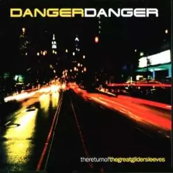 CD Danger Danger: Thereturnofthegreatgildersleeves