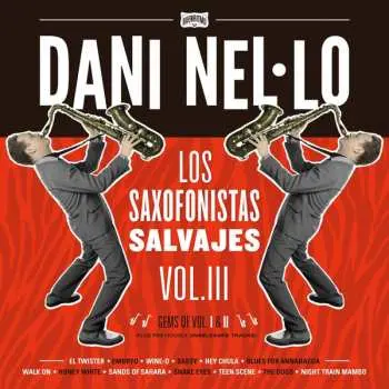 LP Dani Nel.Lo: Los Saxofonistas Salvajes Vol.III
