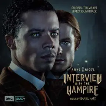 CD Daniel Hart: Anne Rice's interview With The Vampire (Original Television Series Soundtrack)