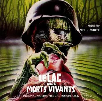 CD Daniel J. White: Le Lac Des Morts Vivants (Original Motion Picture Soundtrack) LTD