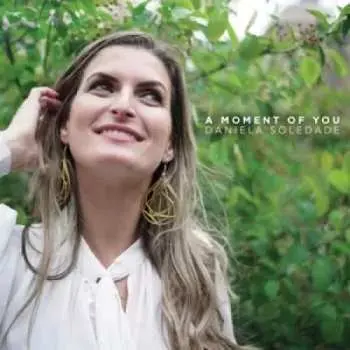 CD Daniela Soledade: A Moment of You