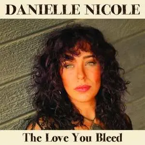 Danielle Nicole: Love You Bleed LP