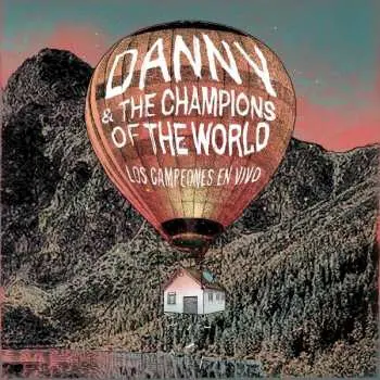 2CD Danny & The Champions Of The World: Los Campeones En Vivo