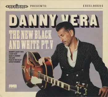 CD Danny Vera: The New Black And White Pt.V