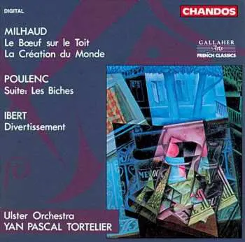 CD Darius Milhaud: Le Bœuf Sur Le Toit, La Création Du Monde / Suite: Les Biches / Divertissement