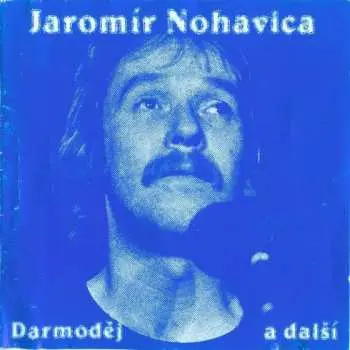 2LP Jaromír Nohavica: Darmoděj a další