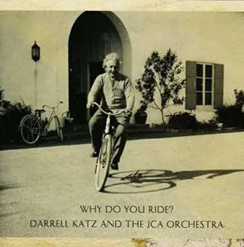 CD Darrell Katz: Why Do You Ride?