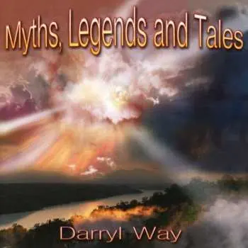 CD Darryl Way: Myths, Legends And Tales