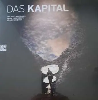 LP Das Kapital: One Must Have Chaos Inside To Give Birth To A Dancing Star