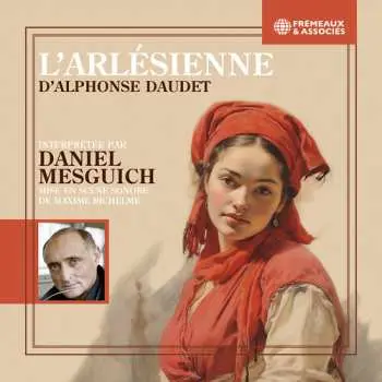 CD Daudet,alphonse / Mesguich,daniel: Larlesienne - Mise En Scene Sonore De Maxime