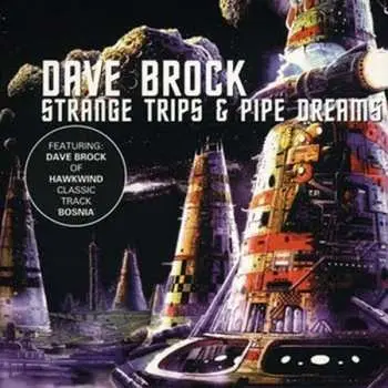 CD Dave Brock: Strange Trips & Pipe Dreams