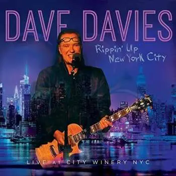 CD Dave Davies: Rippin' Up NYC - Live At City Winery NYC