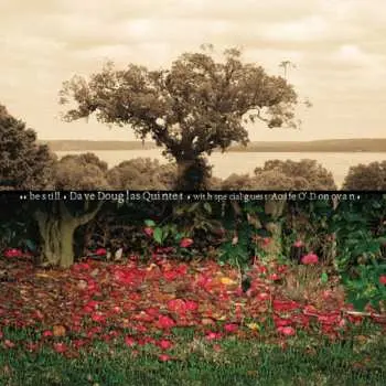 CD Dave Douglas Quintet: Be Still
