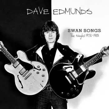 2LP Dave Edmunds: Swan Songs: The Singles 1976-1981