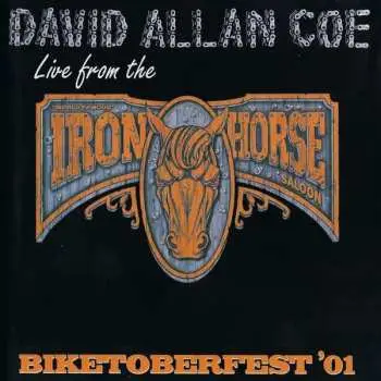 CD David Allan Coe: Biketoberfest '01: Live From The Iron Horse
