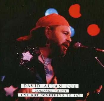 CD David Allan Coe: Compass Point / I've Got Something To Say