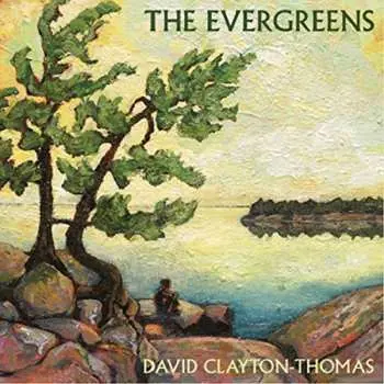 CD David Clayton-Thomas: The Evergreens