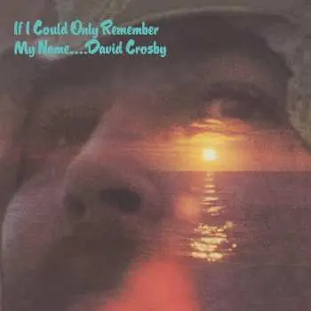 David Crosby: If I Could Only Remember My Name LP
