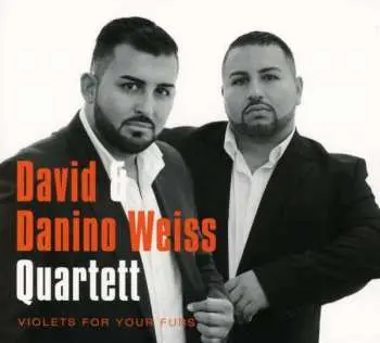 CD David & Danino Weiss Quartett: Violets For Your Furs DIGI