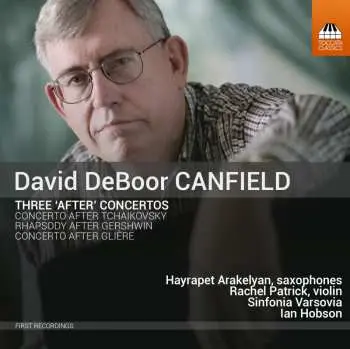 CD David DeBoor Canfield: Three 'After' Concertos