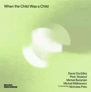 CD David Dorůžka: When The Child Was A Child