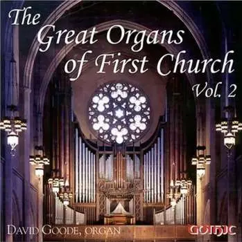 CD David Goode: The Great Organs of First Church, Vol. 2 David Goode