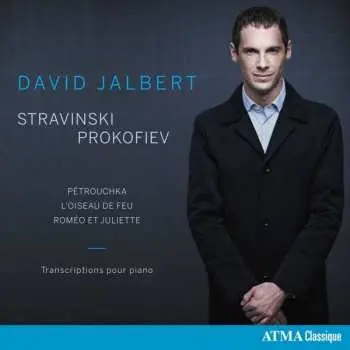 CD David Jalbert: Pétrouchka / L'Oiseau de Feu / Roméo Et Juliette
