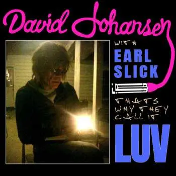 SP David Johansen: That's Why They Call It Luv (acoustic Version) (limited Edition)