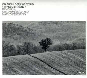 CD David Linx: On Shoulders We Stand