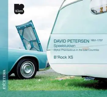 CD David Petersen: Speelstukken (Stylus Phantasticus In The Low Countries)