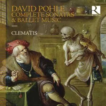 2CD David Pohle: Complete Sonatas & Ballet Music