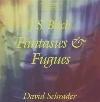 CD David Schrader: Fantasies & Fugues
