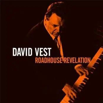 CD David Vest: Roadhouse Revelation