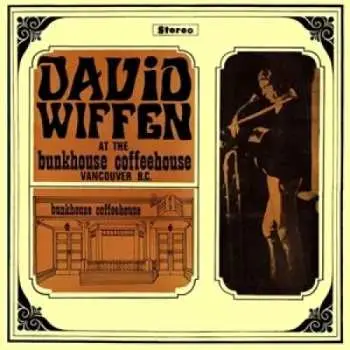 LP David Wiffen: Live At The Bunkhouse Coffeehouse