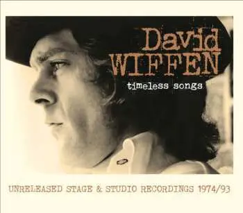 CD David Wiffen: Timeless Songs (Unreleased Stage & Studio Recordings 1974/93)