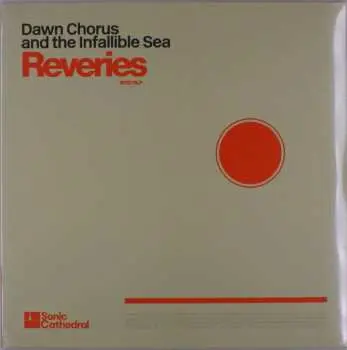 LP Dawn Chorus and the Infallible Sea: Reveries CLR | LTD