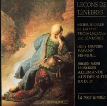 CD Michel Richard Delalande: Lecon De Tenebres / Allemande From Suite 20 In D