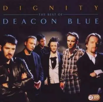 2CD Deacon Blue: Dignity - The Best Of Deacon Blue