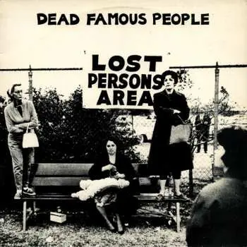LP Dead Famous People: Lost Persons Area LTD