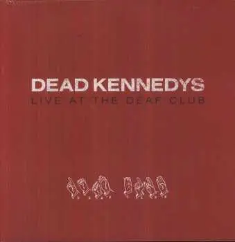LP Dead Kennedys: Live At The Deaf Club