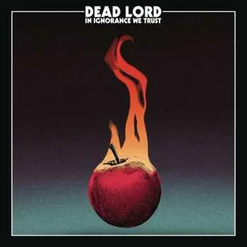 CD Dead Lord: In Ignorance We Trust