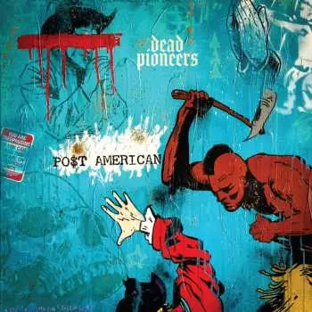 CD Dead Pioneers: Po$t American