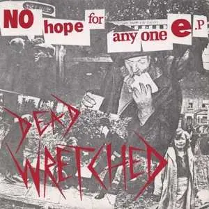 SP Dead Wretched: 7-no Hope For Anyone